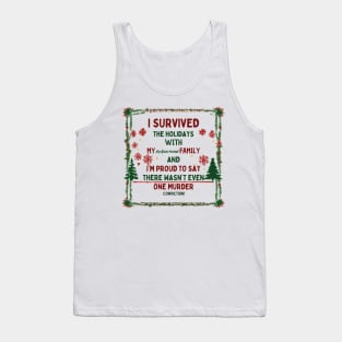 I Survived the Holidays with my Dysfunctional Family Tank Top